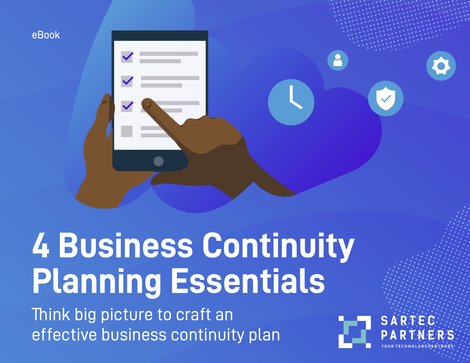 Sartec Partners - 4 Business Continuity Planning Essentials